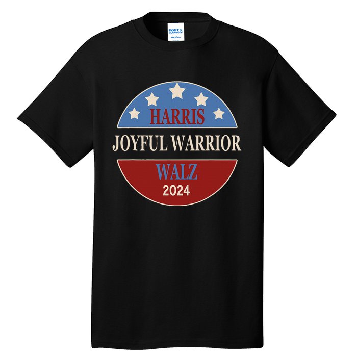 Harris Waltz Joyful Warrior Kamala Harris Tim Walz President Tall T-Shirt