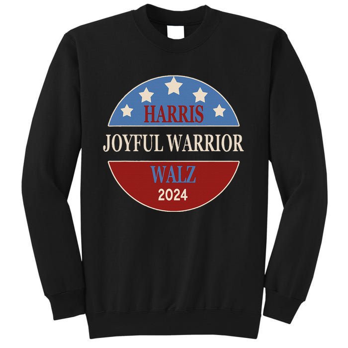 Harris Waltz Joyful Warrior Kamala Harris Tim Walz President Tall Sweatshirt