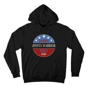 Harris Waltz Joyful Warrior Kamala Harris Tim Walz President Tall Hoodie