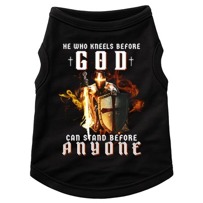 He Who Kneels Before God Can Stand Before Anyone Doggie Tank
