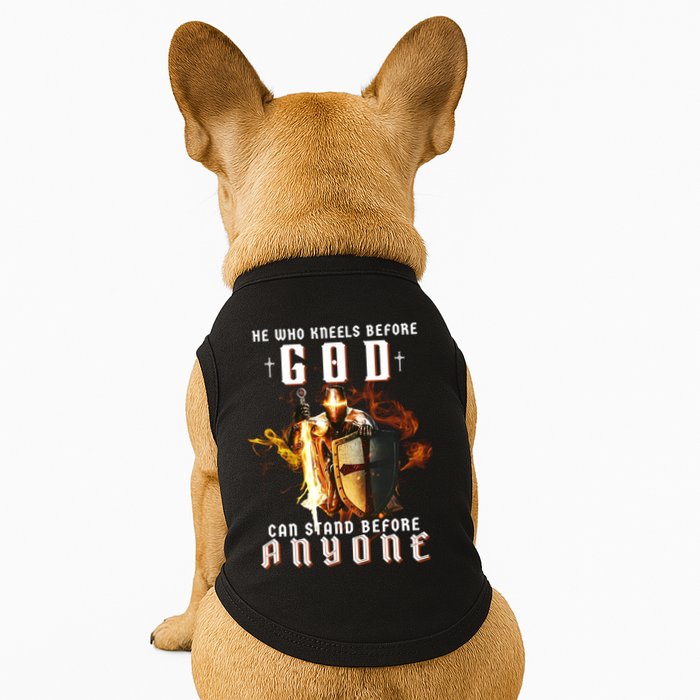 He Who Kneels Before God Can Stand Before Anyone Doggie Tank