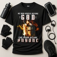 He Who Kneels Before God Can Stand Before Anyone Performance Shirt