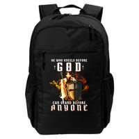 He Who Kneels Before God Can Stand Before Anyone Backpack
