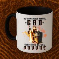 He Who Kneels Before God Can Stand Before Anyone Mug