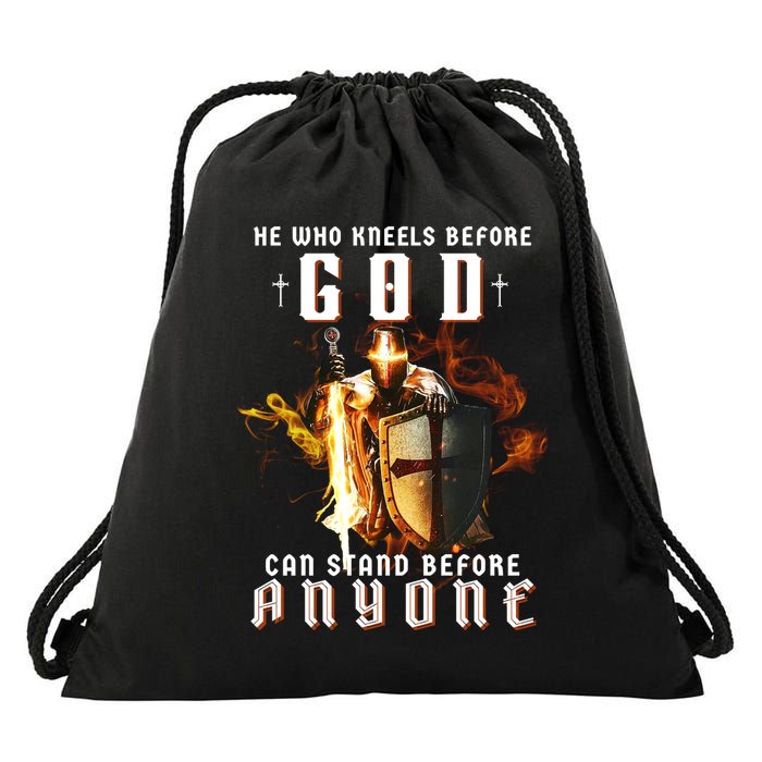 He Who Kneels Before God Can Stand Before Anyone Drawstring Bag