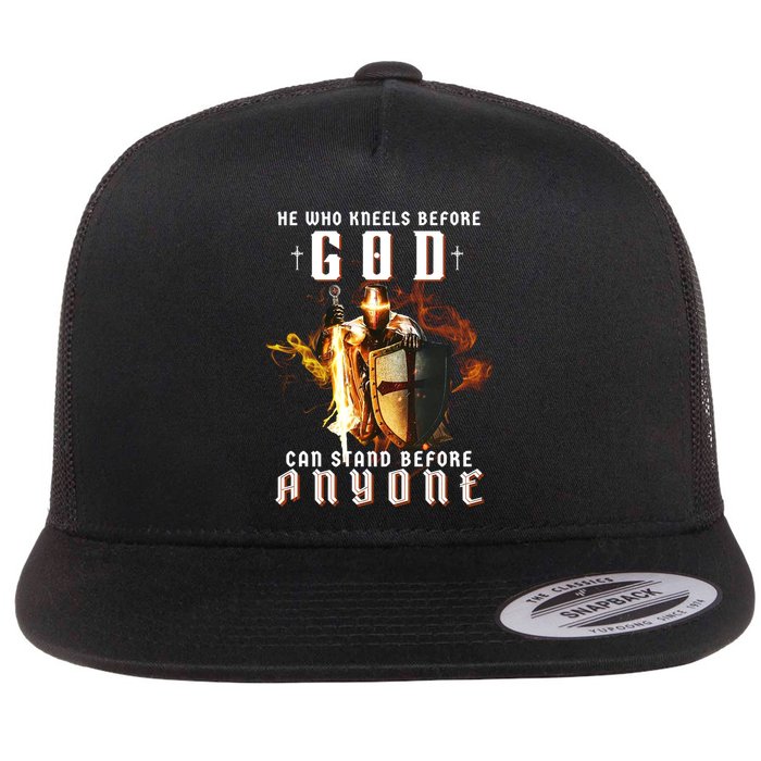 He Who Kneels Before God Can Stand Before Anyone Flat Bill Trucker Hat