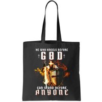 He Who Kneels Before God Can Stand Before Anyone Bag