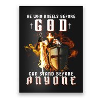 He Who Kneels Before God Can Stand Before Anyone Poster