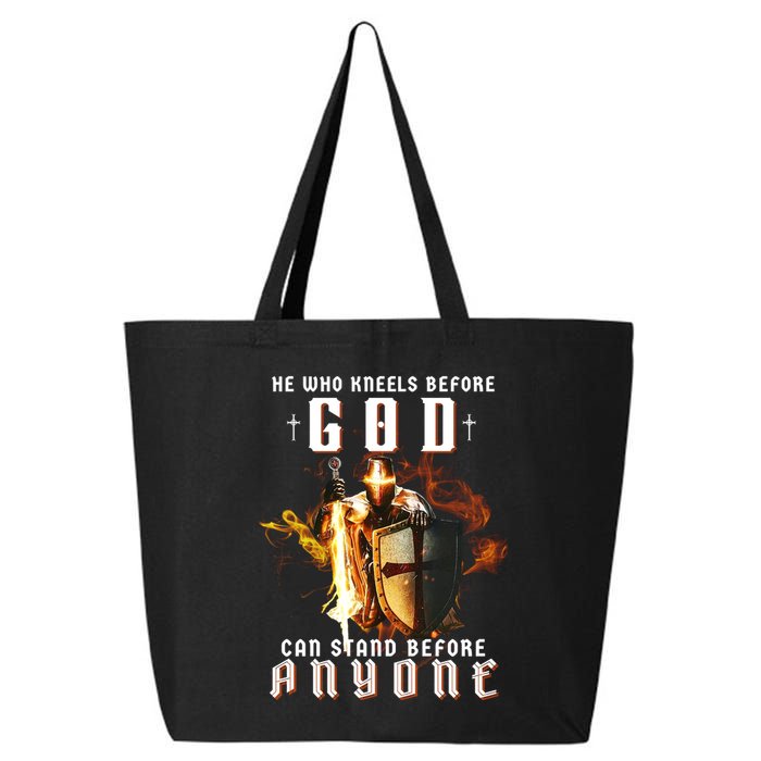 He Who Kneels Before God Can Stand Before Anyone 25L Jumbo Tote