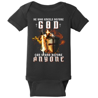 He Who Kneels Before God Can Stand Before Anyone Baby Bodysuit
