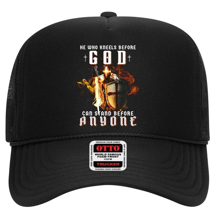 He Who Kneels Before God Can Stand Before Anyone Trucker Hat