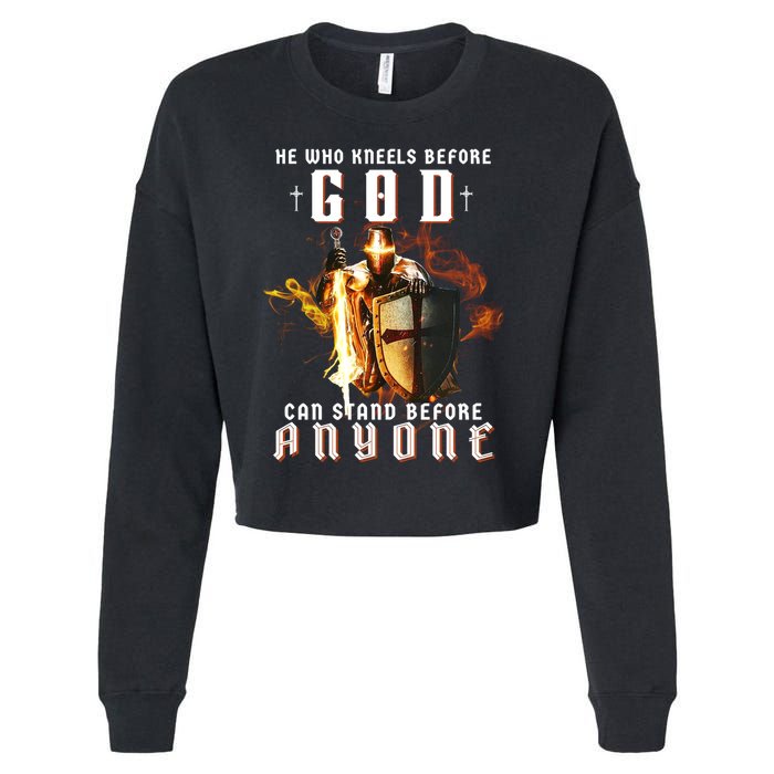 He Who Kneels Before God Can Stand Before Anyone Cropped Pullover Crew