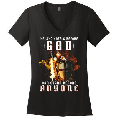 He Who Kneels Before God Can Stand Before Anyone Women's V-Neck T-Shirt