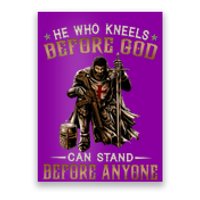 He Who Kneels Before God Can Stand Before Anyone Poster