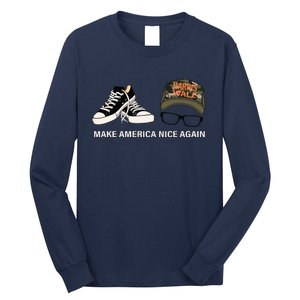 Harris Walz Kamal Make America Nice Again Kamala Rally Long Sleeve Shirt