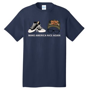 Harris Walz Kamal Make America Nice Again Kamala Rally Tall T-Shirt