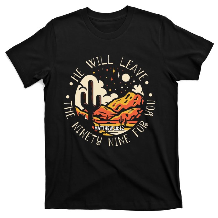 He Will Leave The Ninety Nine For You Western Desert T-Shirt