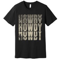 Howdy Western Life Country Gal Ranch Horse Lover Rodeo Rider Premium T-Shirt