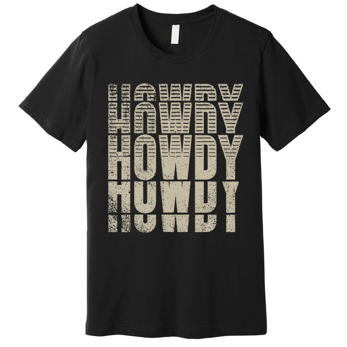 Howdy Western Life Country Gal Ranch Horse Lover Rodeo Rider Premium T-Shirt