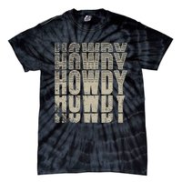 Howdy Western Life Country Gal Ranch Horse Lover Rodeo Rider Tie-Dye T-Shirt