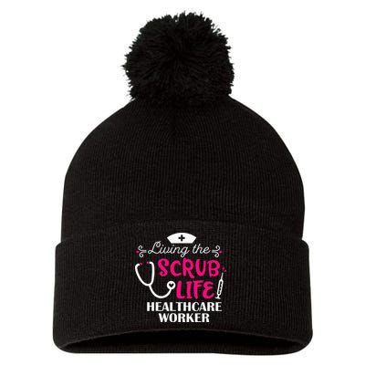 Healthcare Worker Living The Scrub Life Nursing Lover Pom Pom 12in Knit Beanie