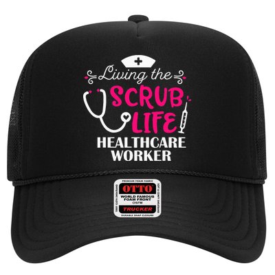 Healthcare Worker Living The Scrub Life Nursing Lover Trucker Hat