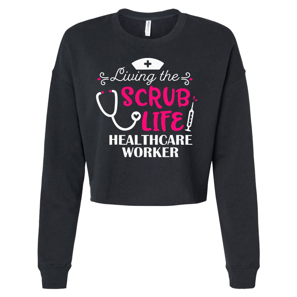 Healthcare Worker Living The Scrub Life Nursing Lover Cropped Pullover Crew