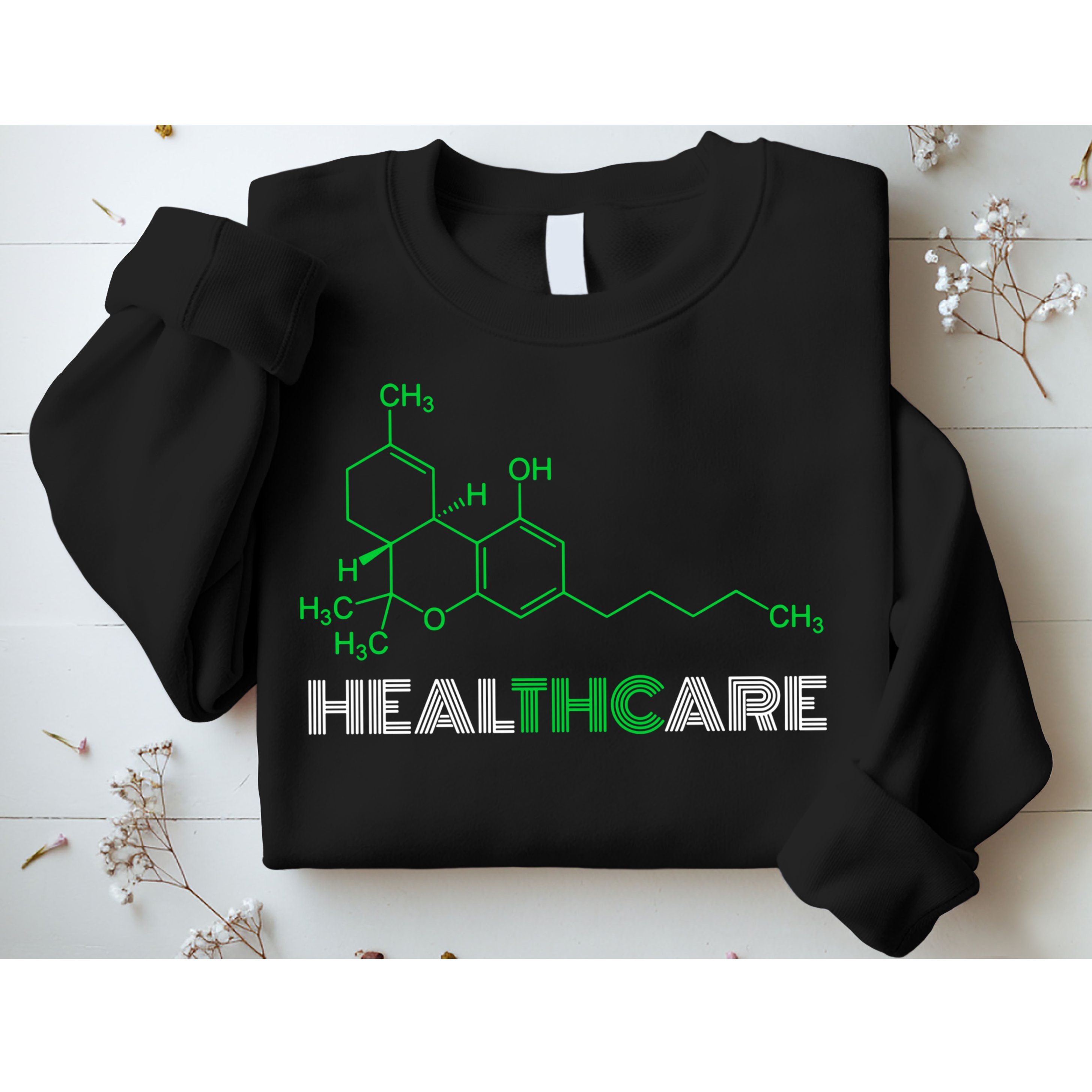 Healthcare Weed Molecule Funny Sweatshirt
