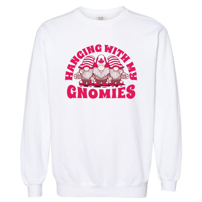 Hanging With My Gnomies Canada Garment-Dyed Sweatshirt