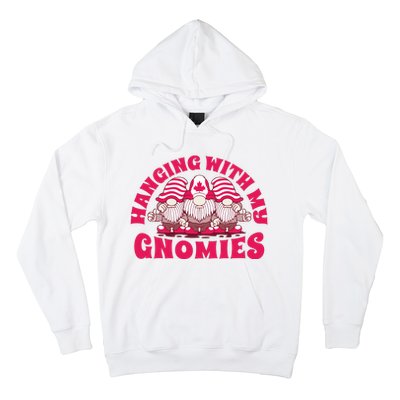 Hanging With My Gnomies Canada Hoodie