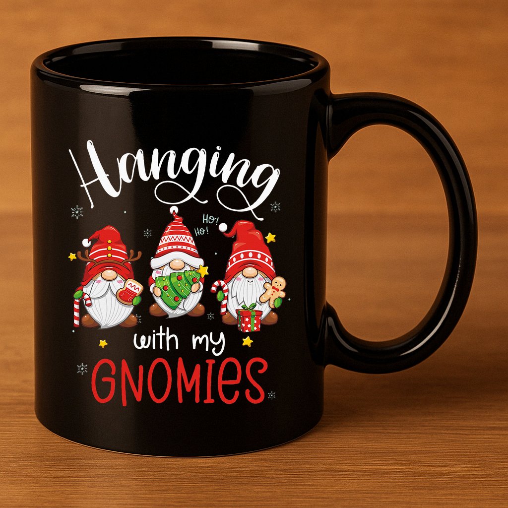 Hanging With My Gnomies Funny Christmas Gnome  11oz C Handle Ceramic Mug