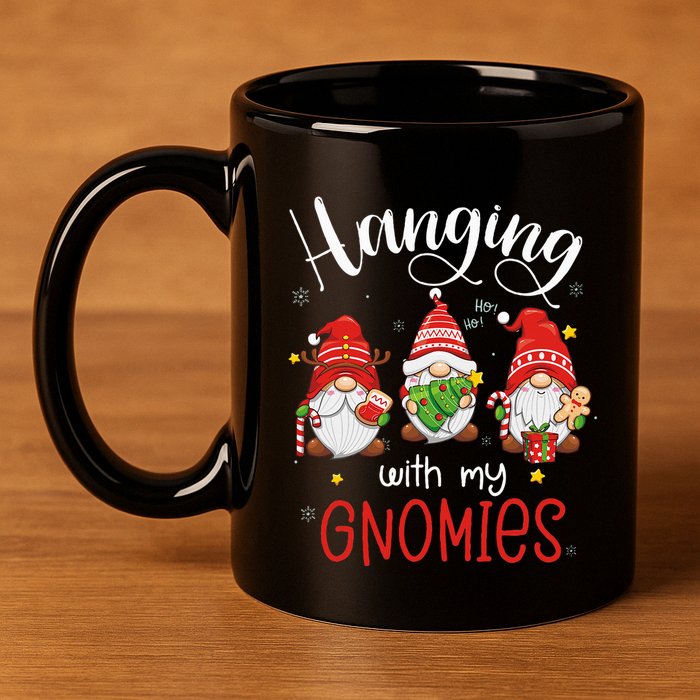 Hanging With My Gnomies Funny Christmas Gnome  11oz C Handle Ceramic Mug