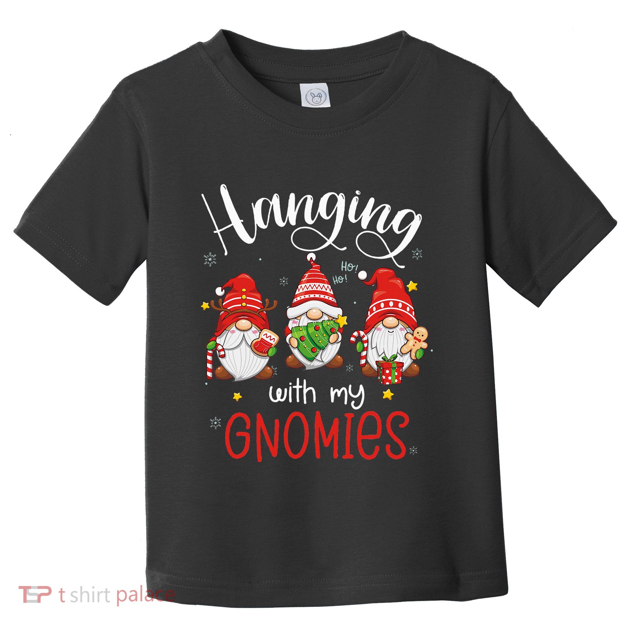 Hanging With My Gnomies Funny Christmas Gnome  Toddler T-Shirt