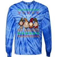 Hangin With My Gnomies Adorable Christmas Gnome Lover Great Gift Tie-Dye Long Sleeve Shirt