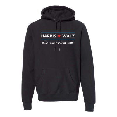 Harris Walz Make America Sane Again Premium Hoodie