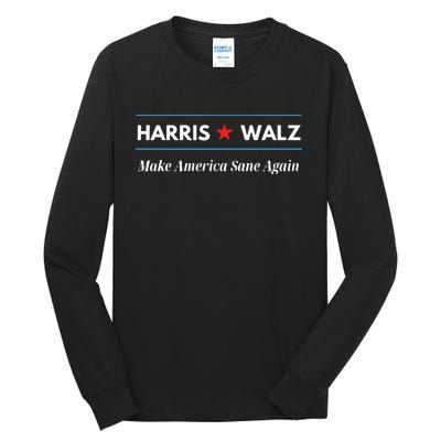 Harris Walz Make America Sane Again Tall Long Sleeve T-Shirt