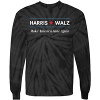 Harris Walz Make America Sane Again Tie-Dye Long Sleeve Shirt