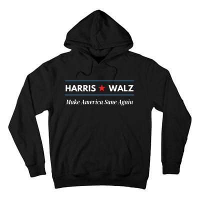 Harris Walz Make America Sane Again Tall Hoodie