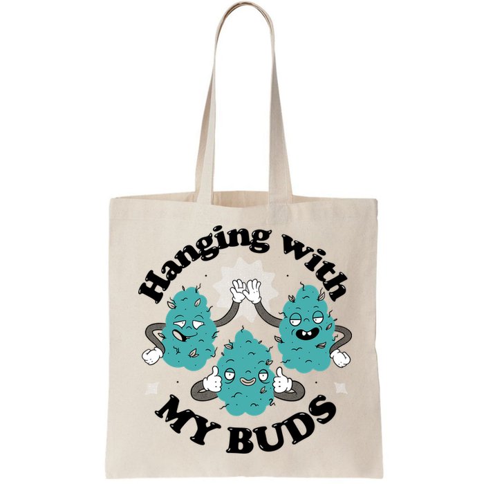 Hanging With My Buds Funny Marijuana Bag