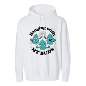 Hanging With My Buds Funny Marijuana Garment-Dyed Fleece Hoodie