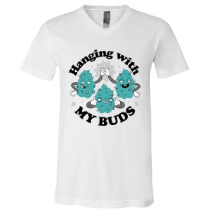 Hanging With My Buds Funny Marijuana V-Neck T-Shirt