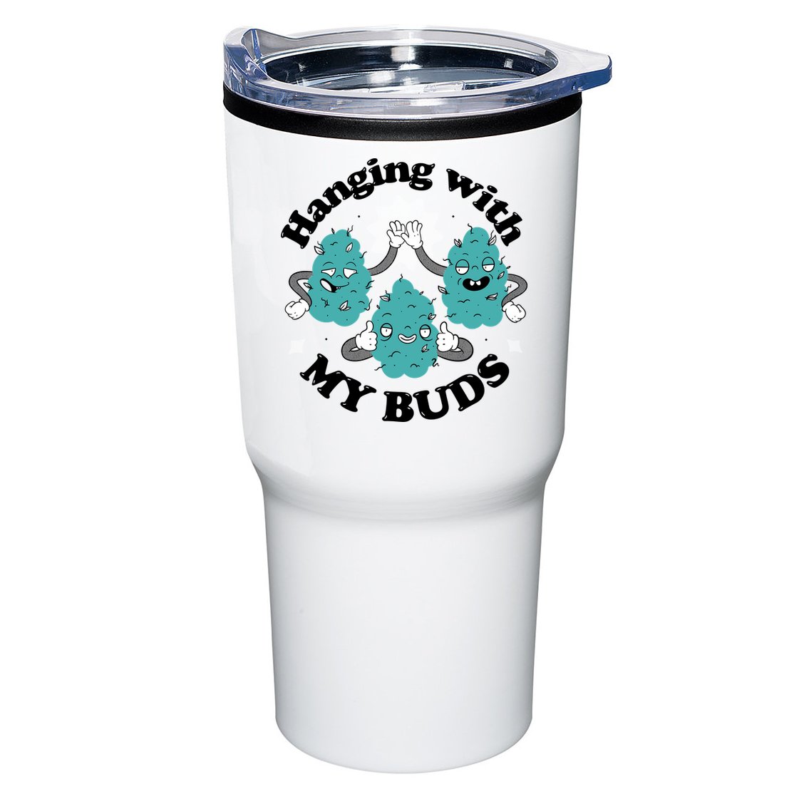 Hanging With My Buds Funny Marijuana Tumbler