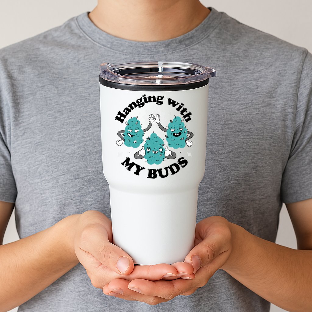 Hanging With My Buds Funny Marijuana Tumbler