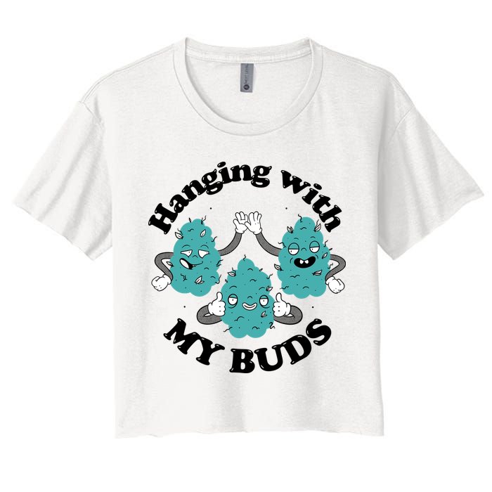 Hanging With My Buds Funny Marijuana Crop Top