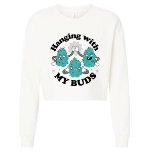 Hanging With My Buds Funny Marijuana Cropped Pullover Crew