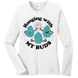 Hanging With My Buds Funny Marijuana Ladies Long Sleeve Shirt