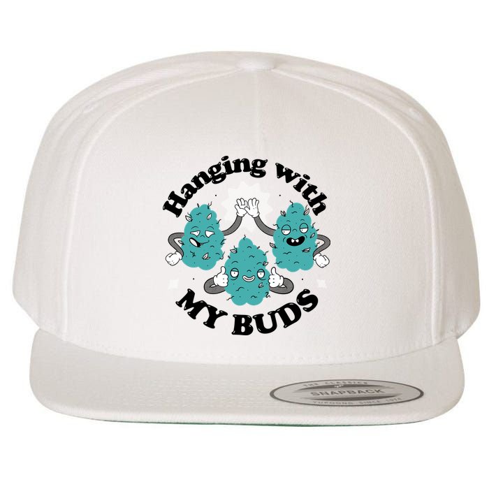 Hanging With My Buds Funny Marijuana Wool Snapback Cap