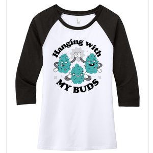 Hanging With My Buds Funny Marijuana Women's Tri-Blend 3/4-Sleeve Raglan Shirt