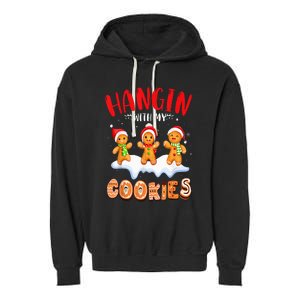 Hangin With My Cookies Gingerbread Christmas Teacher Garment-Dyed Fleece Hoodie