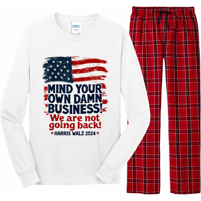 Harris Walz Mind Your Own Damn Business WeRe Not Going Back Long Sleeve Pajama Set